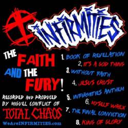 Infirmities : The Faith and the Fury!